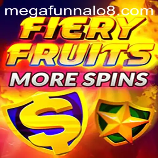 Exploring FieryFruitsMoreSpins: The Thrill of MEGA FUNNALO in Modern Gaming