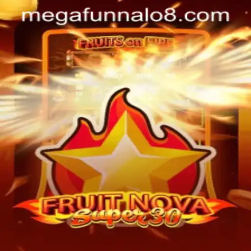 Discover the World of FruitrNovaSupe30 and MEGA FUNNALO: A Journey into Unmatched Entertainment